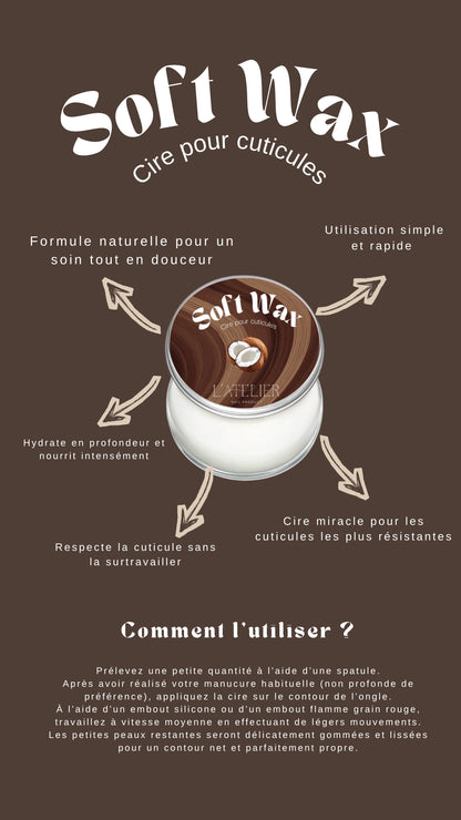 Cire pour cuticule - Soft Wax - L'atelier Nail Product